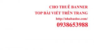 Cho thuê Banner TOP bài viết nhà đất nổi bật